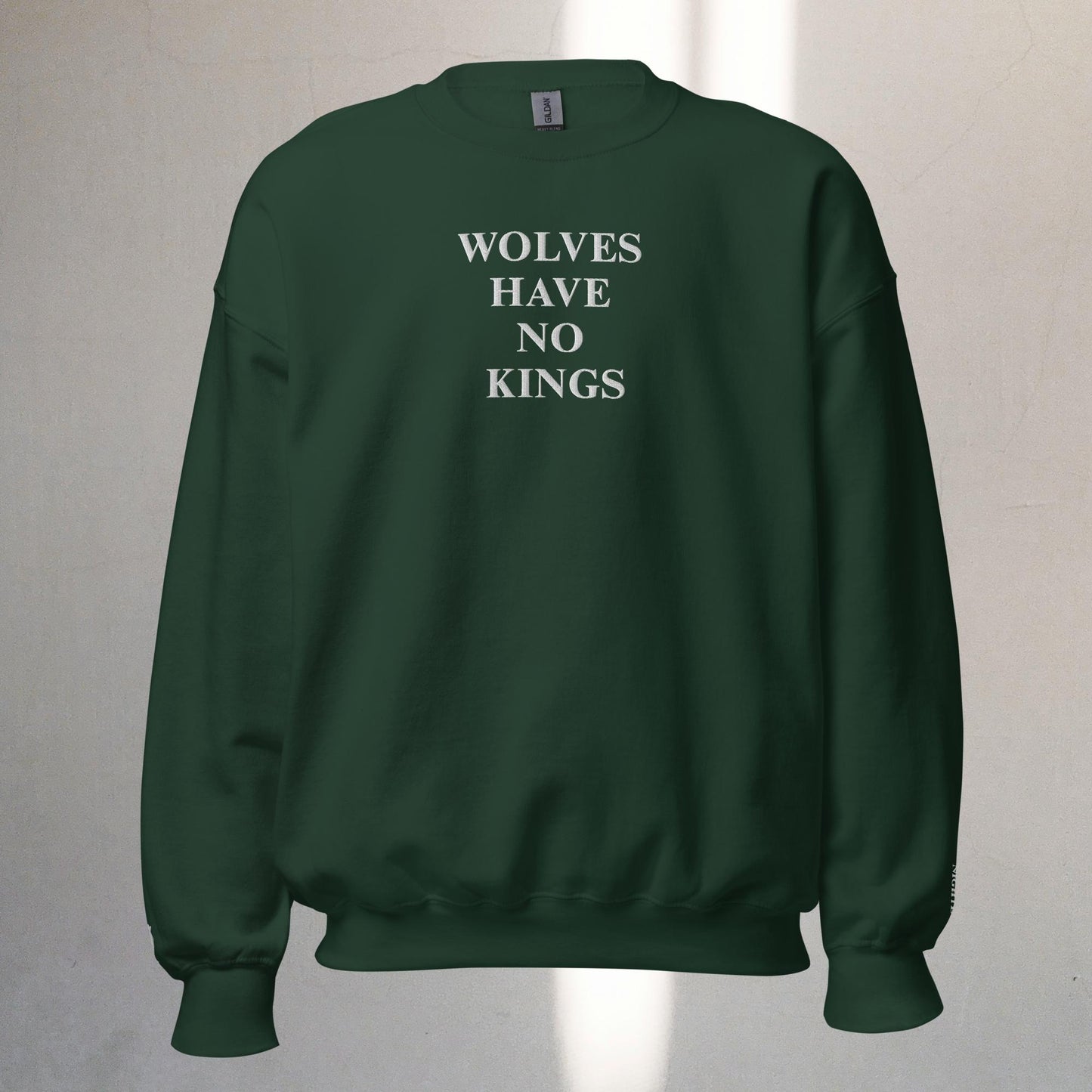 Wolves Have No Kings | Sweatshirt