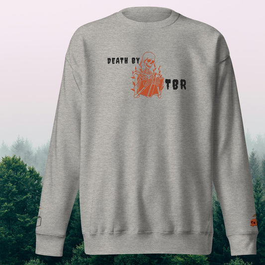 DEATH BY TBR | sweatshirt